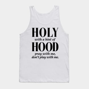 HOLY WITH HINT OF HOOD - BLACK ON WHITE Tank Top